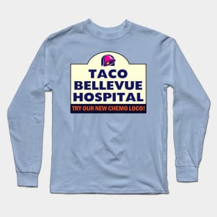 Taco Bellevue Hospital Long Sleeve T-Shirt